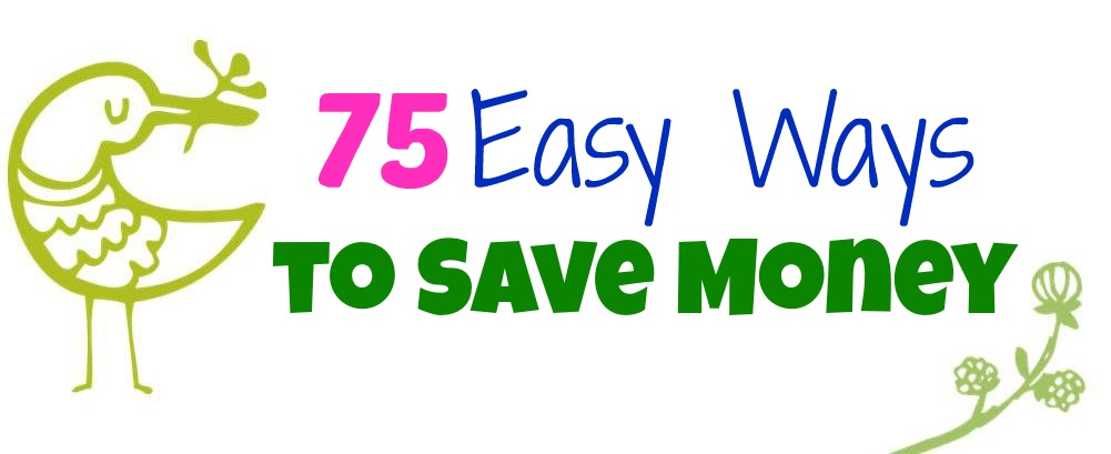 75 Ways to save money