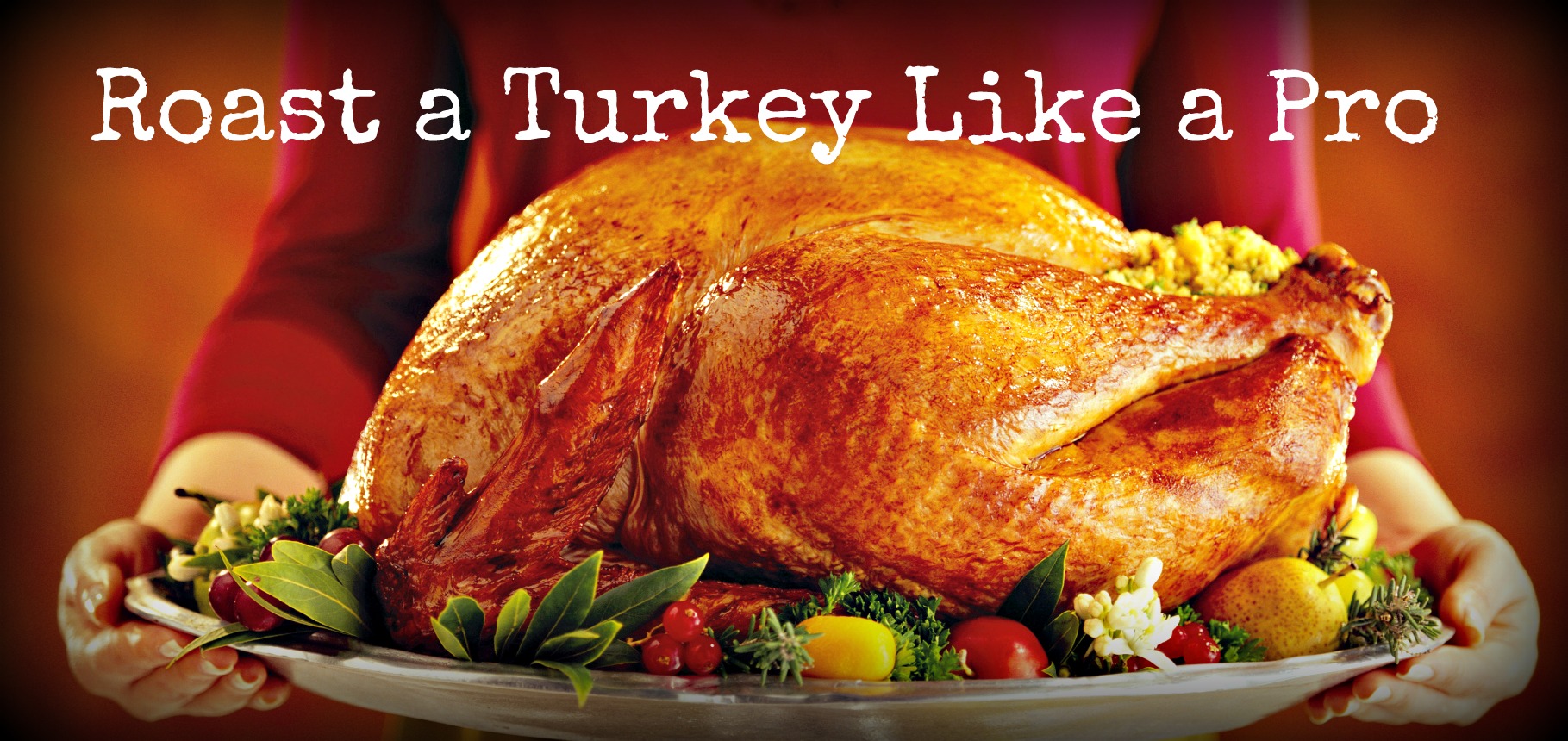 Roast a Turkey like a pro